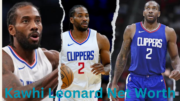 Kawhi Leonard Net Worth